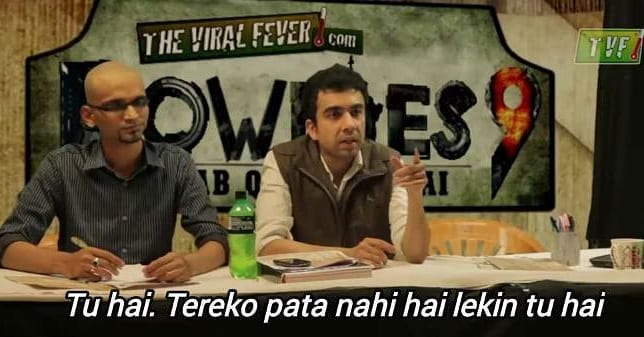 Tu hai. Tereko pata nahi hai lekin tu hai